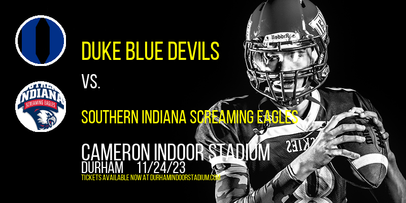 Duke Blue Devils vs. Southern Indiana Screaming Eagles at Cameron Indoor Stadium