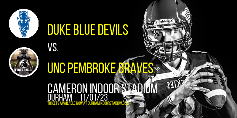 Duke Blue Devils vs. UNC Pembroke Braves at Cameron Indoor Stadium