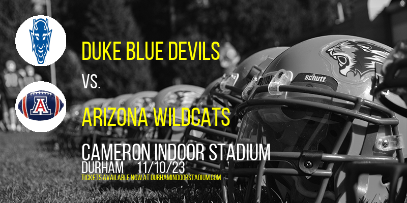 Duke Blue Devils vs. Arizona Wildcats at Cameron Indoor Stadium