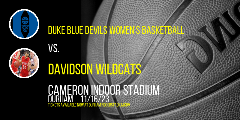 Duke Blue Devils Women's Basketball vs. Davidson Wildcats at Cameron Indoor Stadium