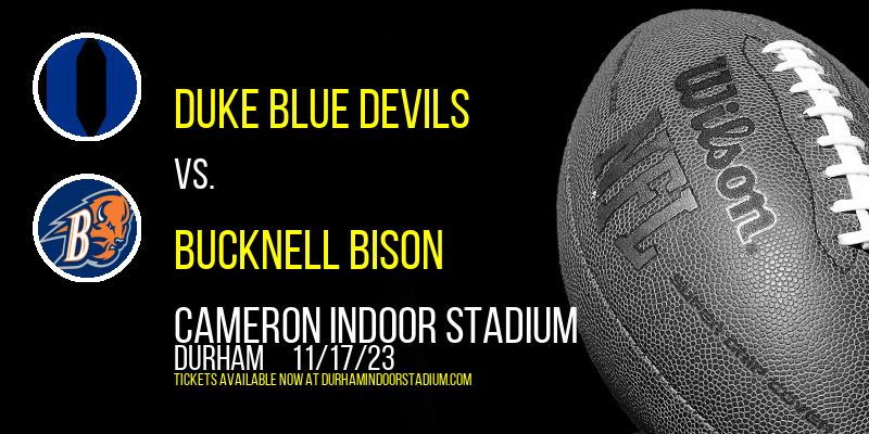 Duke Blue Devils vs. Bucknell Bison at Cameron Indoor Stadium