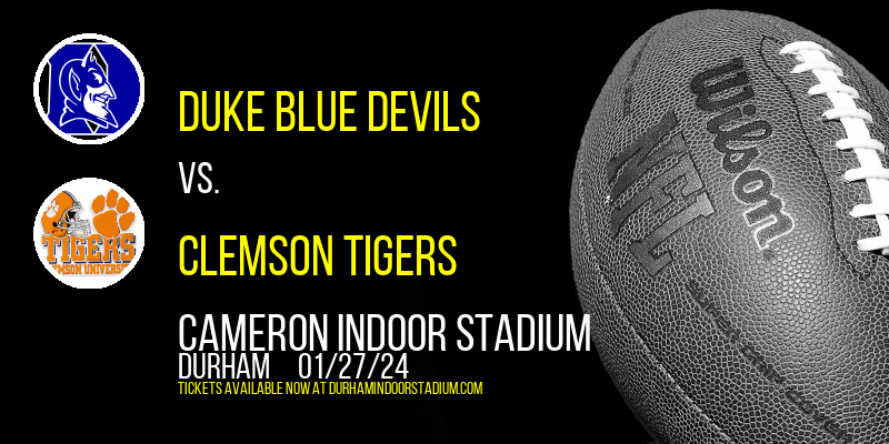Duke Blue Devils vs. Clemson Tigers at Cameron Indoor Stadium
